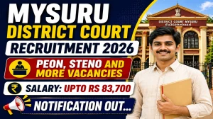 Mysuru District Court Recruitment 2026 - Apply Online for 93 Peon, Steno and More Posts