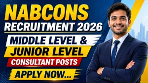 NABCONS Consultant Recruitment 2026 - Apply Online for 10 Middle Level & Junior Level Consultant Posts