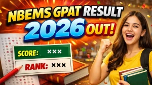 NBEMS GPAT Result 2026 Out natboard.edu.in, Check GPAT Scorecard, Rank List at natboard.edu.in