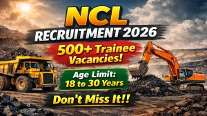 NCL Trainee Recruitment 2026: Apply Online for 577 HEMM Operator, Paramedical & Overseer Posts NCL Trainee Recruitment 2026: Apply Online for 577 HEMM Operator, Paramedical & Overseer Posts
