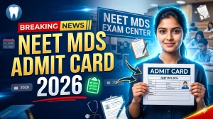 NEET MDS Admit Card 2026 – Download NBEMS NEET MDS Hall Ticket at natboard.edu.in, Exam on 2 May NEET MDS Admit Card 2026 – Download NBEMS NEET MDS Hall Ticket at natboard.edu.in, Exam on 2 May