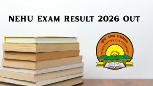 NEHU Exam Result 2026 Out - Direct Link to Downloa 1st 3rd Semester PG Results at nehu.ac.in