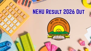 NEHU Result 2026 Out - Check PhD Results Online at nehu.ac.in