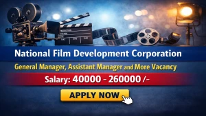 NFDC Recruitment 2026 - Apply Online for Assistant Manager, General Manager and More Posts