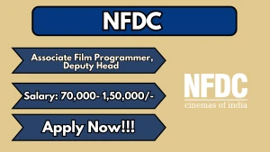 NFDC Recruitment 2026 - Apply Online for Associate Film Programmer, Deputy Head Posts