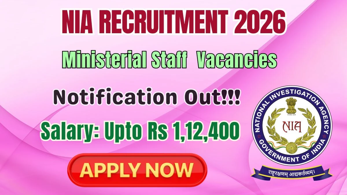 NIA Ministerial Staff Recruitment 2026: Apply for 29 Posts