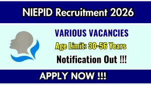 NIEPID Recruitment 2026 - Apply Offline for Accounts Officer, Driver and More Posts