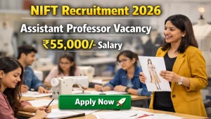 NIFT Recruitment 2026 - Apply Offline for Assistant Professor Posts
