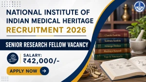 NIIMH Recruitment 2026 - Walkin for Senior Research Fellow Posts NIIMH Recruitment 2026 - Walkin for Senior Research Fellow Posts
