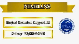 NIMHANS Project Technical Support III Recruitment 2026 - Walkin NIMHANS Project Technical Support III Recruitment 2026 - Walkin