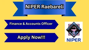 NIPER Raebareli Finance & Accounts Officer Recruitment 2026 - Apply Offline