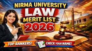 Nirma University Law Merit List 2026 (Out) – Check BA LLB, BBA LLB, BCom LLB Merit List & Result Link
