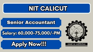 NIT Calicut Senior Accountant Recruitment 2026 - Apply Online