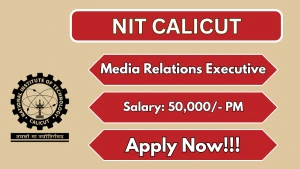 NIT Calicut Media Relations Executive Recruitment 2026 - Apply Online