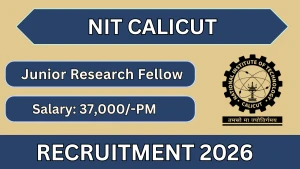 NIT Calicut Junior Research Fellow Recruitment 2026 - Apply Online