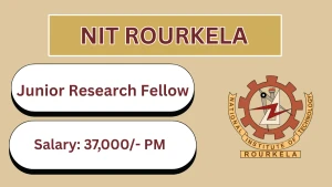 NIT Rourkela Junior Research Fellow Recruitment 2026 - Apply Online NIT Rourkela Junior Research Fellow Recruitment 2026 - Apply Online