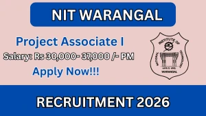 NIT Warangal Project Associate I Recruitment 2026 - Apply Online