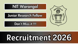 NIT Warangal Junior Research Fellow Recruitment 2026 - Apply Online