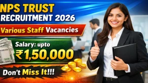 NPS Trust Staff Recruitment 2026 - Apply Online for 15 Executive, Senior Executive and More Posts
