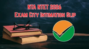 NTA NTET 2026 Exam City Intimation Slip Out - Check Exam City Online at exams.nta.nic.in/ntet