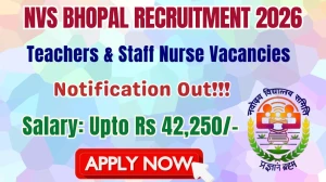 NVS Bhopal Recruitment 2026 Notification Out - Apply Online for Teachers & Staff Nurse Posts