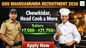 OAV Bharuamunda Recruitment 2026 - Apply Offline for Chowkidar, Head Cook and More Posts