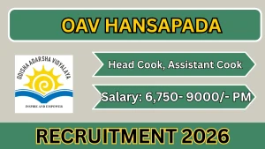 OAV Hansapada Recruitment 2026 - Apply Offline for Head Cook and Assistant Cook Posts