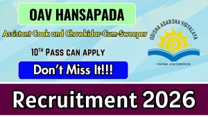 OAV Hansapada Recruitment 2026 - Apply Offline for Assistant Cook and Chowkidar-Cum-Sweeper Posts