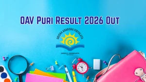 OAV Puri Result 2026 Out - Check Odisha Adarsha Vidyalaya Class 6, 7, 8, 9 Selection List Result at puri.odisha.gov.in OAV Puri Result 2026 Out - Check Odisha Adarsha Vidyalaya Class 6, 7, 8, 9 Selection List Result at puri.odisha.gov.in