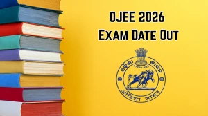OJEE 2026 Exam Date OUT - Schedule, Courses, Admit Card and Pattern at ojee.nic.in