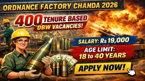 Ordnance Factory Chanda Tenure Based DBW Recruitment 2026 Notification Out - Apply Offline for 400 Posts