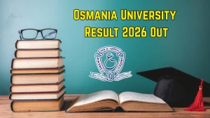 Osmania University Result 2026 Out - Check B.Com, BA, BBA, LLB Feb Exams Result Online at osmania.ac.in