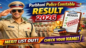 Parbhani Police Constable Result 2026 OUT (Direct Link) - Download Scorecard @ parbhanipolice.gov.in