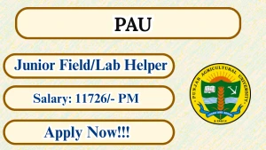 PAU Junior Field/Lab Helper Recruitment 2026 - Apply Offline