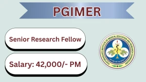 PGIMER Senior Research Fellow Recruitment 2026 - Apply Offline
