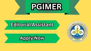 PGIMER Editorial Assistant Recruitment 2026 - Apply Online