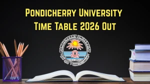 Pondicherry University MD/MS Time Table 2026 Out - Check Exam Schedule & Dates at pondiuni.edu.in