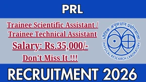 PRL Recruitment 2026 - Apply Online for Trainee Scientific Assistant and Trainee Technical Assistant Posts