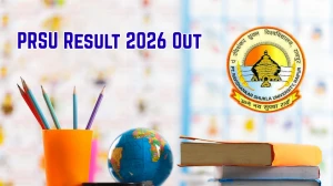 PRSU 1st and 3rd Sem Result 2026 Out - Check Pt. Ravishankar Shukla University Result Online at prsu.ac.in