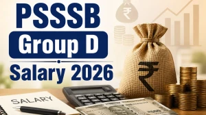 PSSSB Group D Salary 2026: Job Profile, Pay Scale & Career Growth