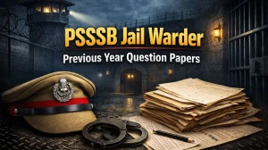 PSSSB Jail Warder Previous Year Question Papers: Download PDF Here