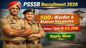 PSSSB Jail Warder Recruitment 2026 Out - 532 Warder & Matron Posts | 12th Pass Apply Online