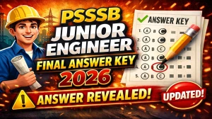 PSSSB Junior Engineer Final Answer Key 2026 OUT - Download PDF, Response Sheet & Objection Link