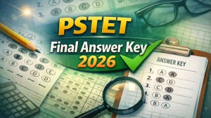 PSTET Final Answer Key 2026 OUT - Download PDF, Response Sheet & Details