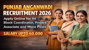 Punjab Anganwadi Recruitment 2026 - Apply Online for 94 Block Coordinator, Project Associate and More Posts