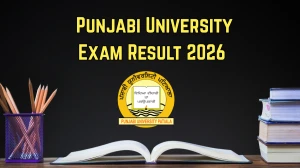 Punjabi University Exam Result 2026 Out - Direct Link to Download UG, PG, B.Tech, LLB, B.Voc Results at results.pupexamination.ac.in