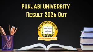 Punjabi University Result 2026 Out - Check MA, B.Ed, B.Sc Chemistry, Diploma Sem Results Online @ punjabiuniversity.ac.in