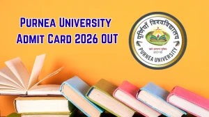 Purnea University Admit Card 2026 OUT - UG Semester Hall Ticket Link, Exam Date Sheet and Download Steps at purneau.ac.in