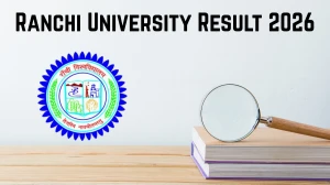 Ranchi University Result 2026 Out - Direct Link to Download UG NEP 2nd Semester Commerce Result at ranchiuniversity.ac.in