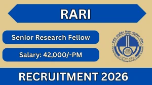 RARI Senior Research Fellow Recruitment 2026 - Walkin for 14 Posts